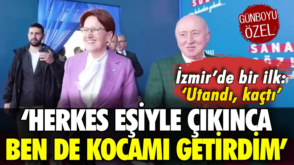 Akşener mitinge ilk kez eşiyle çıktı: O sözleri sonrası utanıp kaçtı!