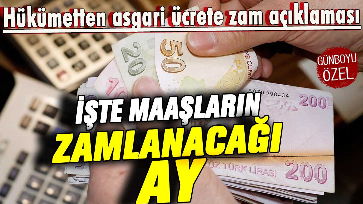 Hükümetten asgari ücrete zam açıklaması: İşte maaşların zamlanacağı ay