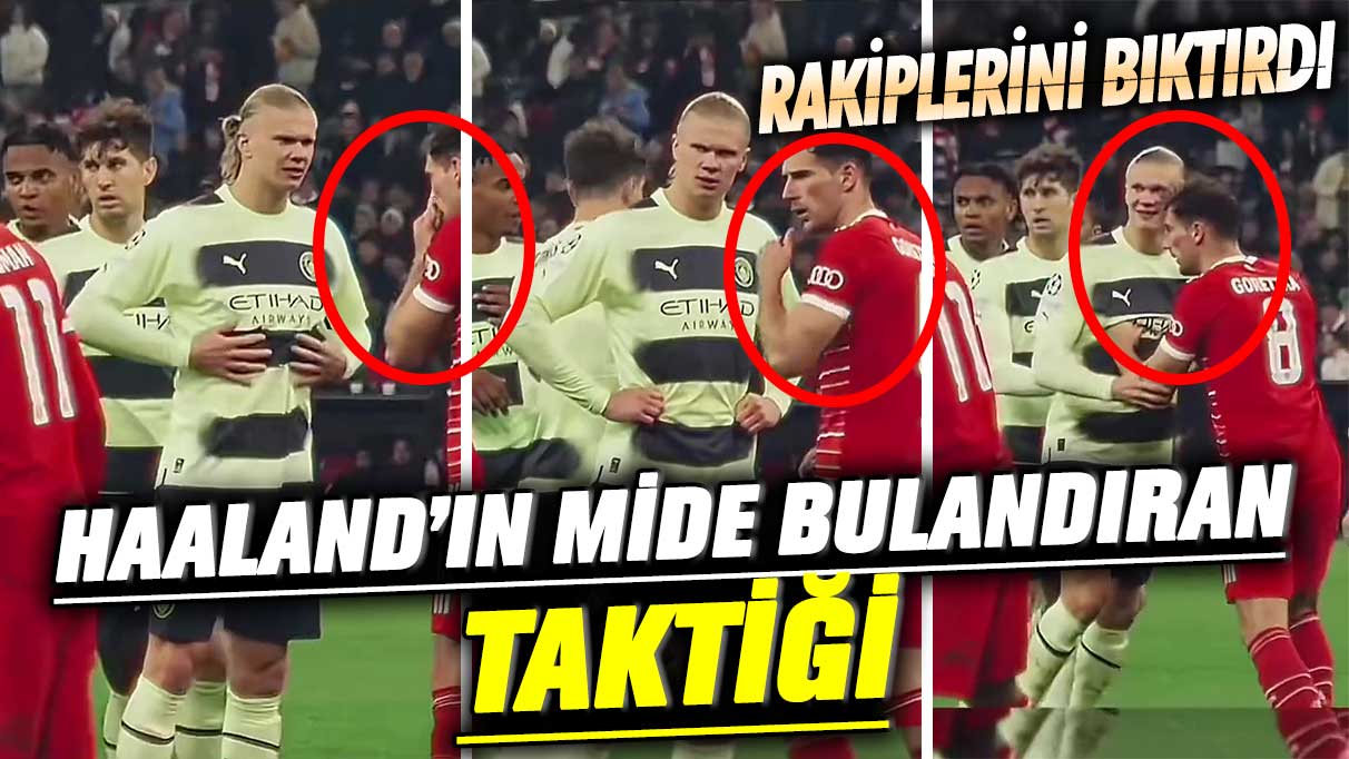 Manchester City’in yıldızı Erling Haaland’ın mide bulandıran taktiği! Rakiplerini bıktırdı