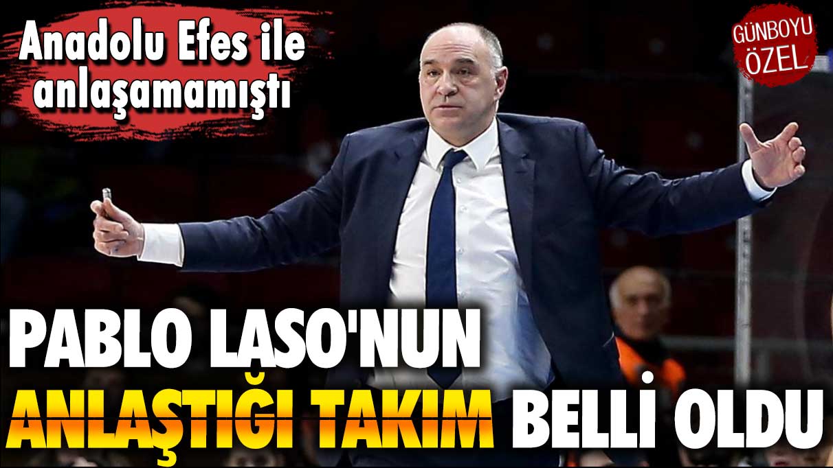 Anadolu Efes iddiaları gündeme gelmişti: Pablo Laso'nun anlaştığı takım belli oldu