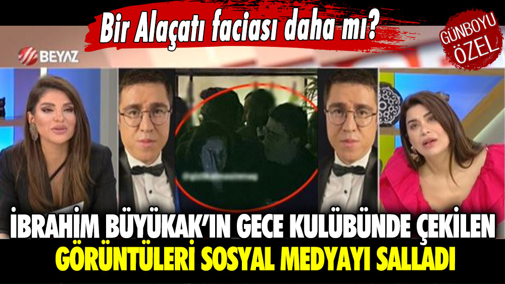 Bir Alaçatı faciası daha mı? İbrahim Büyükak’ın gece kulübünde çekilen görüntüleri sosyal medyayı salladı