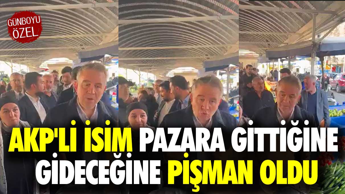 AKP'li isim pazara gittiğine gideceğine pişman oldu