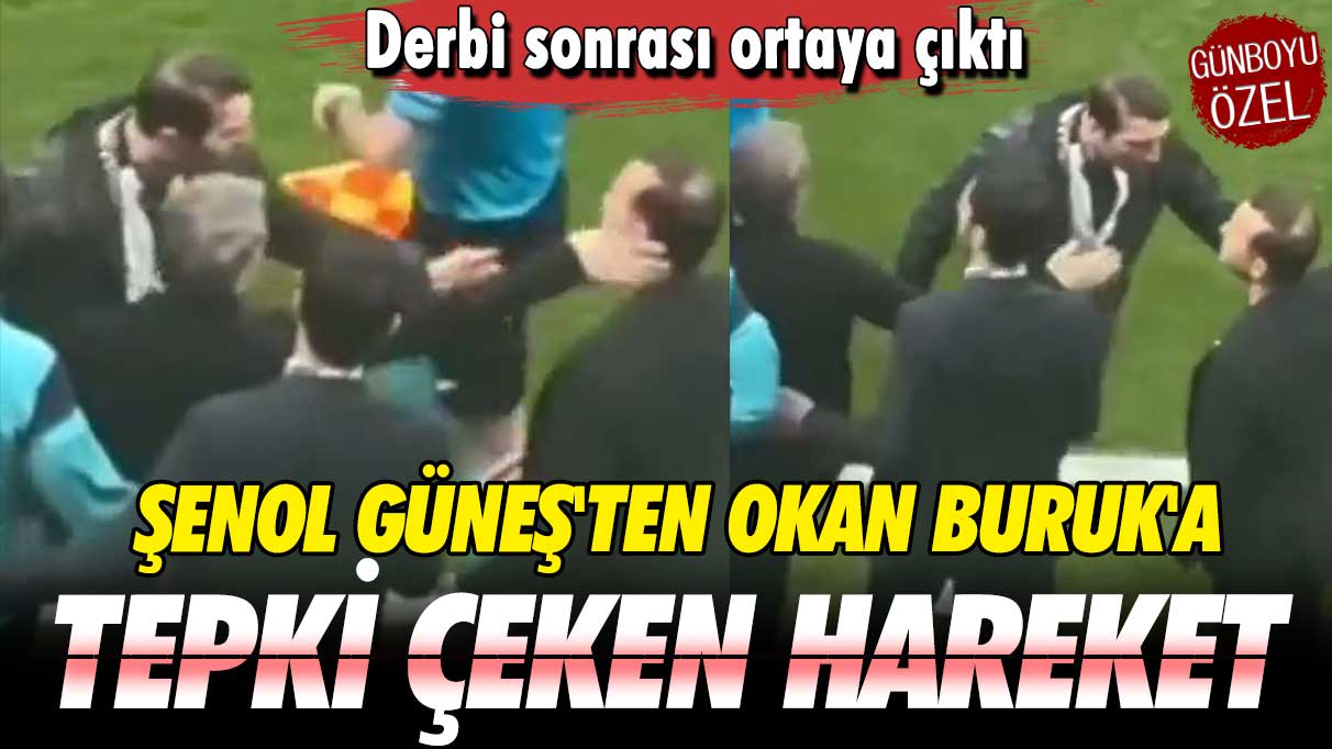 Derbi sonrası ortaya çıktı: Şenol Güneş'ten Okan Buruk'a tepki çeken hareket