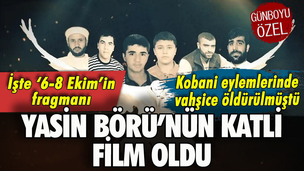 Yasin Börü ve arkadaşlarının hikayesi film oldu: İşte 6-8 Ekim'in fragmanı