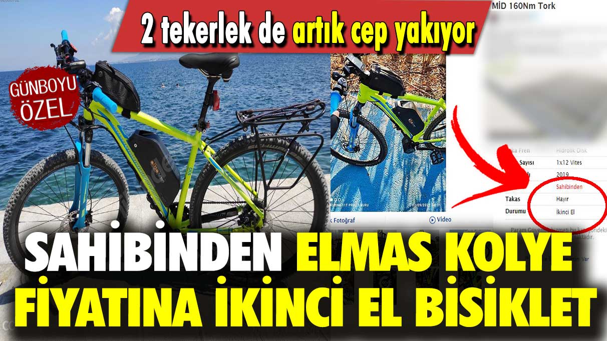 Sahibinden elmas kolye ikinci el bisiklet: 2 tekerlek de artık cep yakıyor