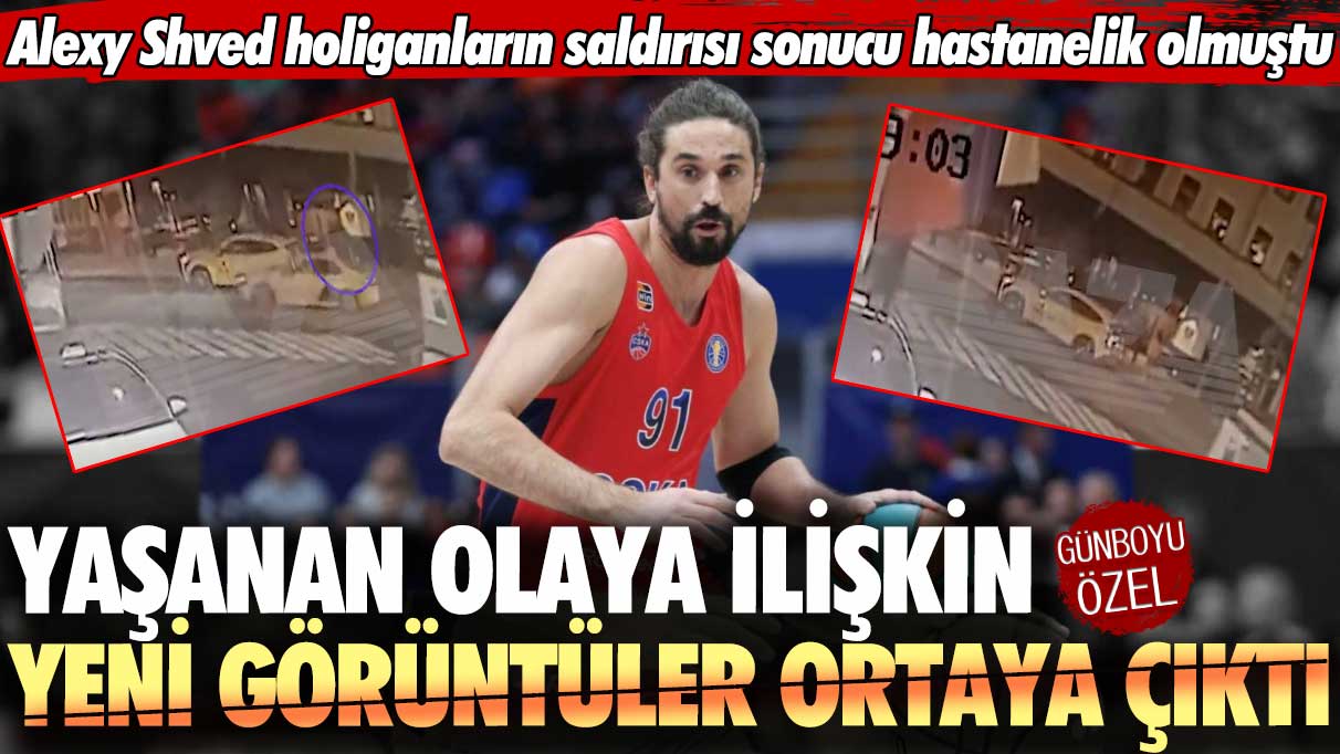 Alexy Shved holiganların saldırısı sonucu hastanelik olmuştu: Olaya ilişkin yeni görüntüler ortaya çıktı