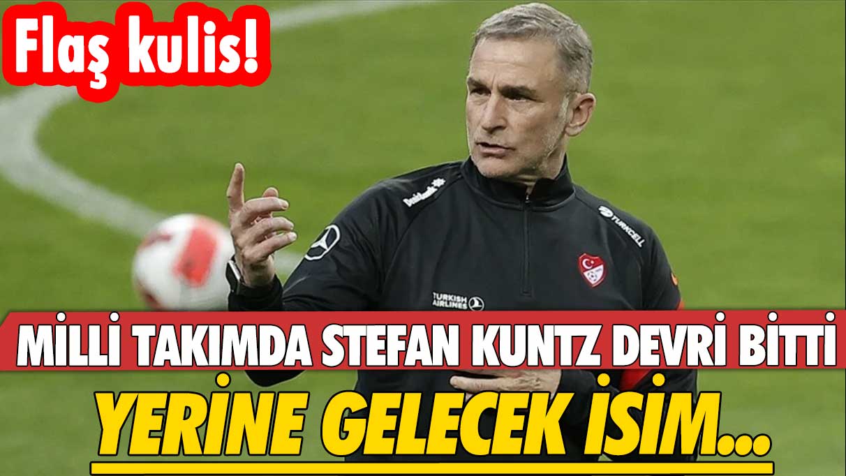 Flaş kulis! Milli Takımda Stefan Kuntz devri bitti, yerine gelecek isim belli oldu