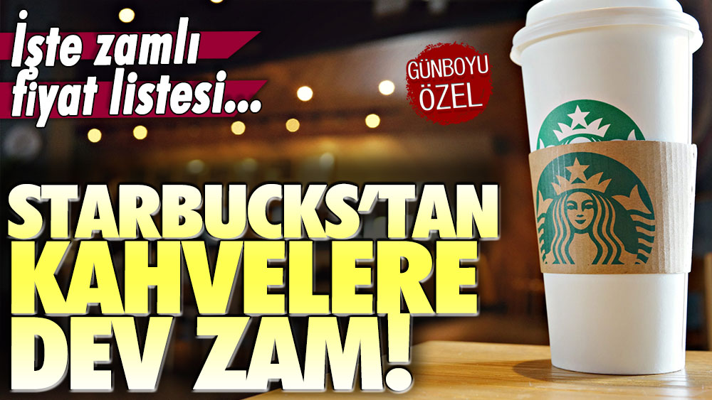 Starbucks dev zammı duyurdu: İşte zamlı kahve listesi