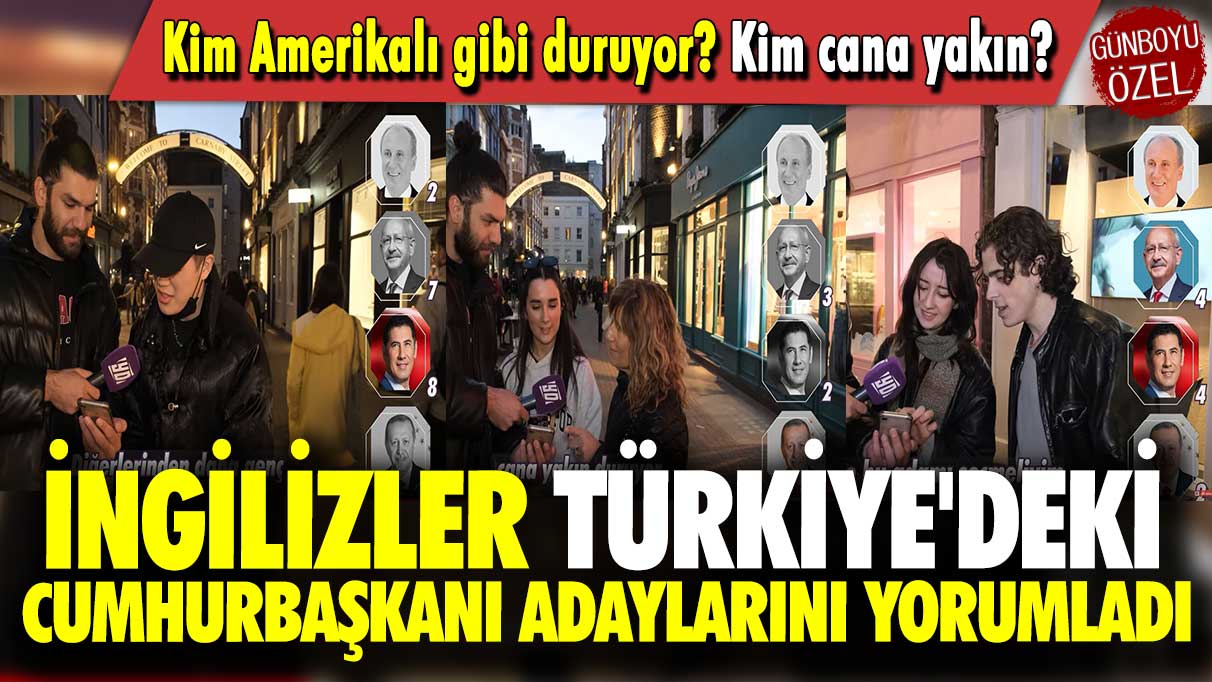 İngilizler Türkiye'deki cumhurbaşkanı adaylarını yorumladı: Kim Amerikalı gibi duruyor? Kim cana yakın?