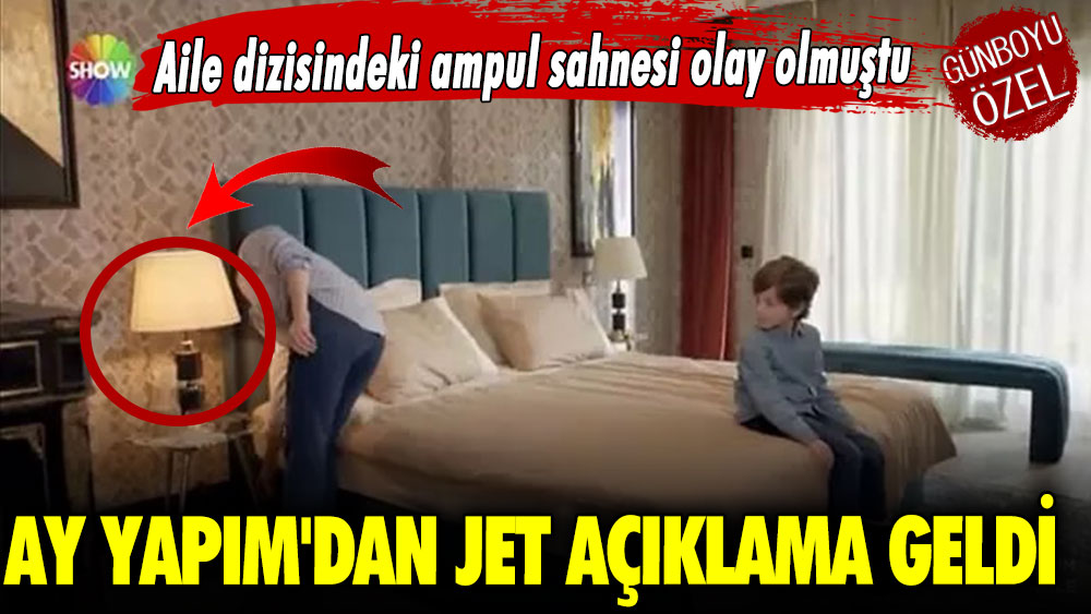 Aile dizisindeki ampul sahnesi olay olmuştu!  Ay Yapım'dan jet açıklama geldi