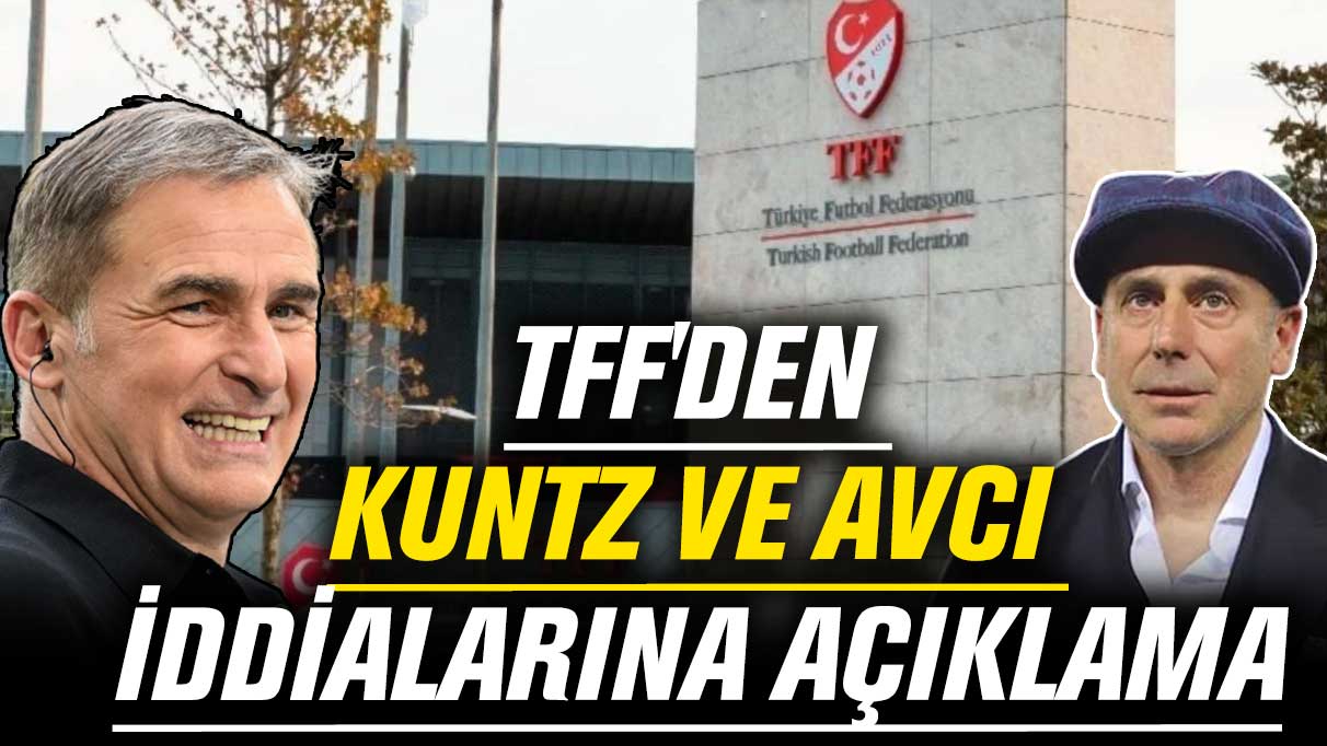 TFF'den Kuntz ve Avcı iddialarına açıklama