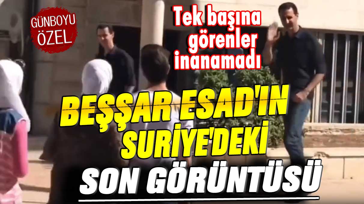 Tek başına görenler inanamadı! Beşşar Esad'ın Suriye'deki son görüntüsü