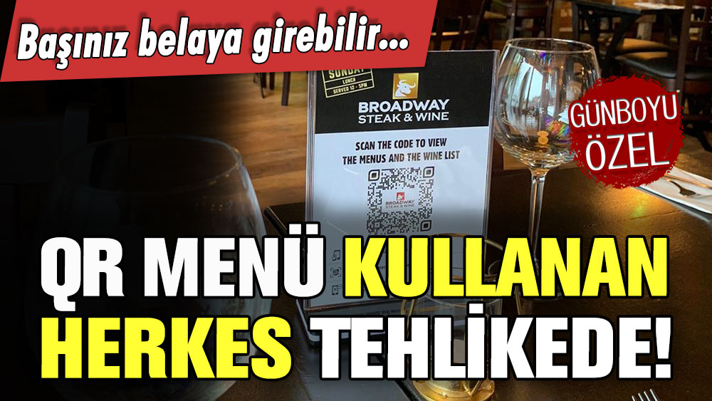 Kafe ve restaurantlarda QR kodlu menü kullananlar dikkat: Başınız belaya girebilir