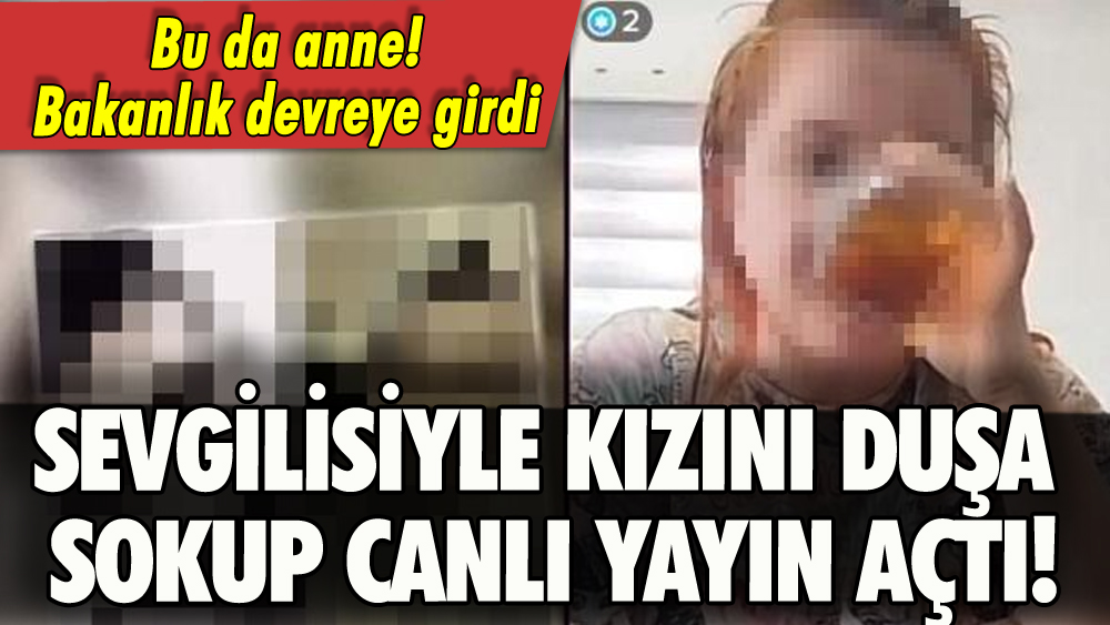 Sevgilisiyle kızını duşa sokup canlı yayın açtı!