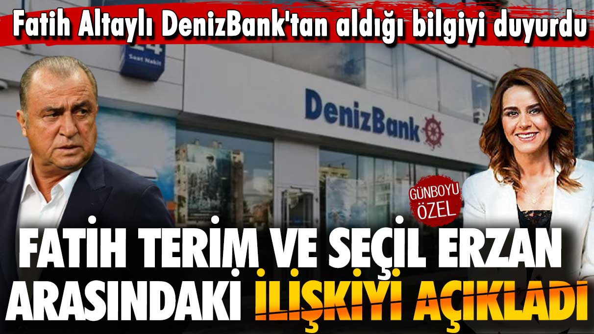 Fatih Terim Vurgunu hakkında DenizBank'tan flaş duyuru: Fatih Terim ve Seçil Erzan arasındaki ilişkiyi açıkladı