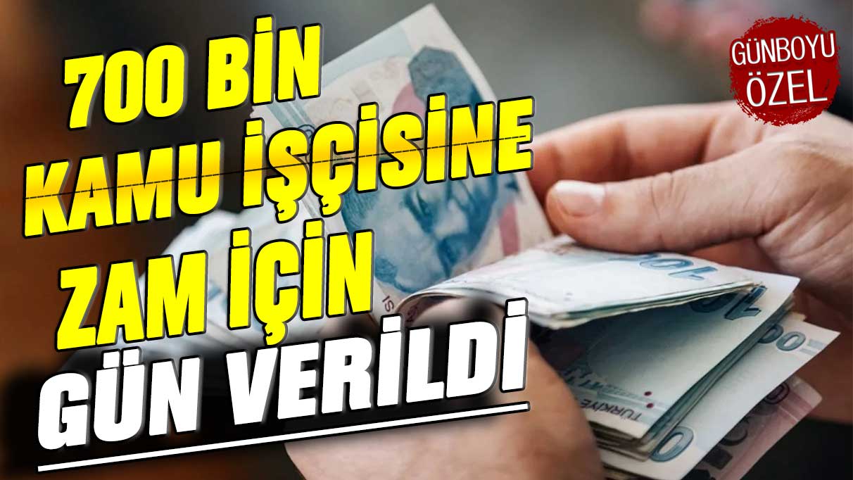 700 bin kamu işçisine zam için gün verildi