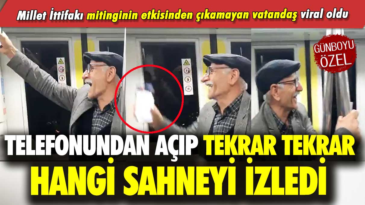 Millet İttifakı mitinginin etkisinden çıkamayan vatandaş viral oldu: Telefonundan açıp tekrar tekrar hangi sahneyi izledi