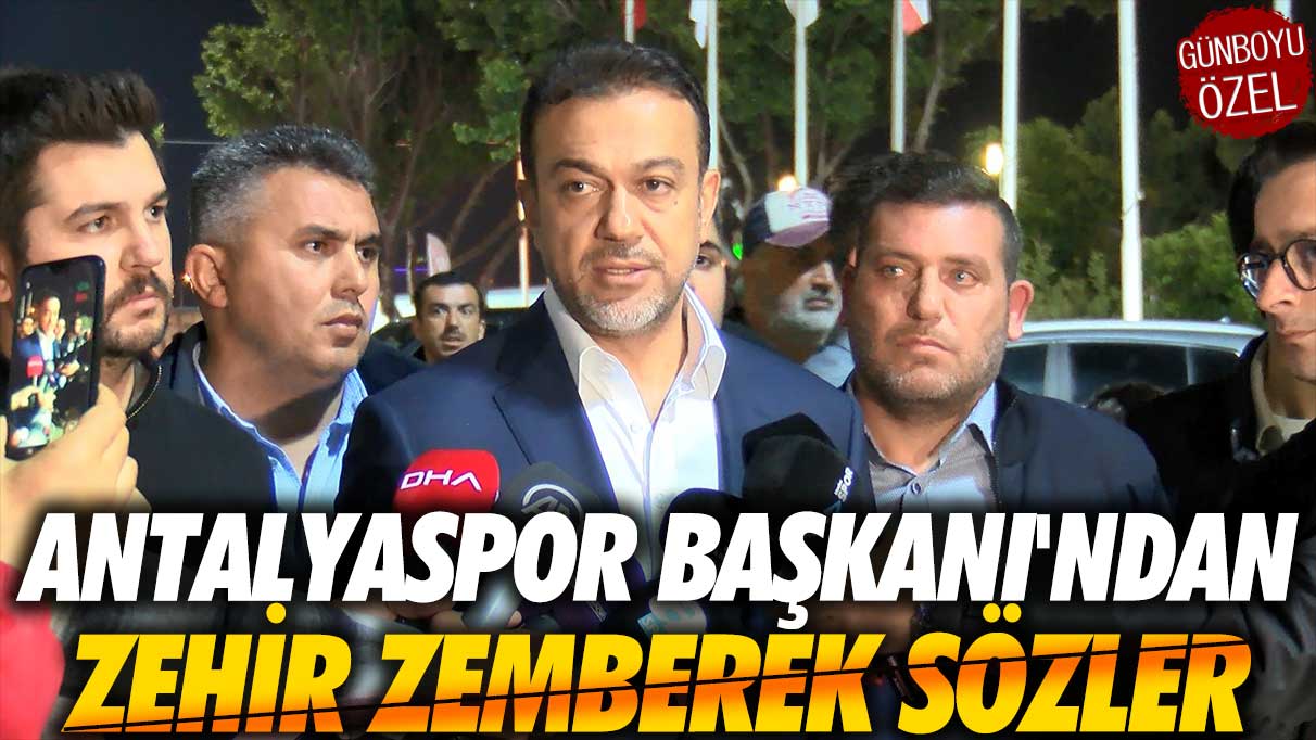 Antalyaspor Başkanı'ndan TFF'ye çok sert hakem tepkisi