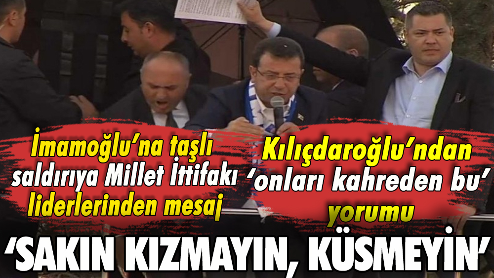 İmamoğlu'na saldırıya liderlerden tepki: Kılıçdaroğlu'ndan sağduyu çağrısı