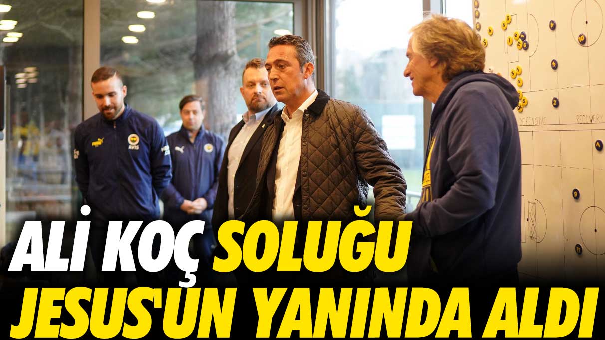 Ali Koç soluğu Jorge Jesus'un yanında aldı