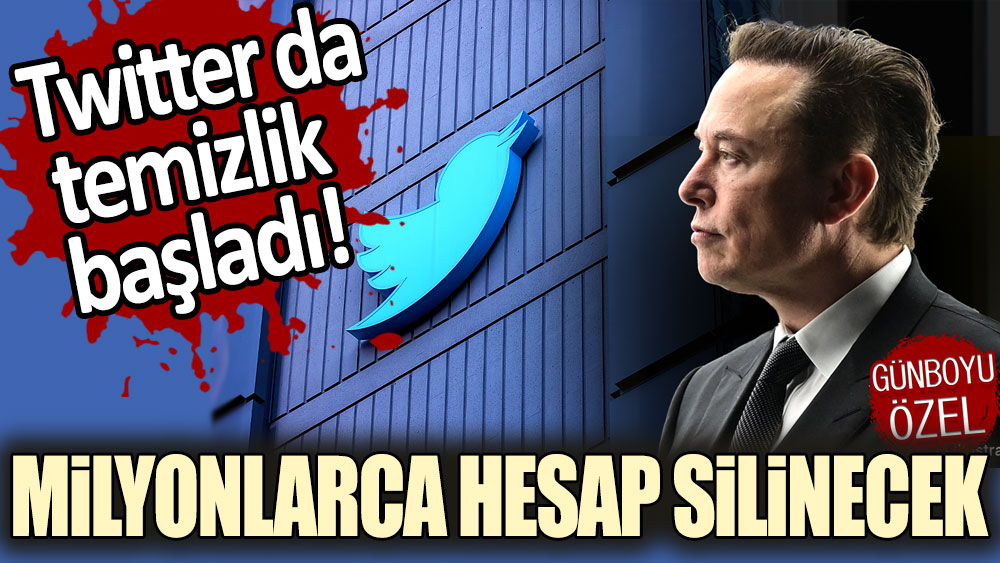 Twitter'da temizlik başladı: Milyonlarca hesap silinecek!