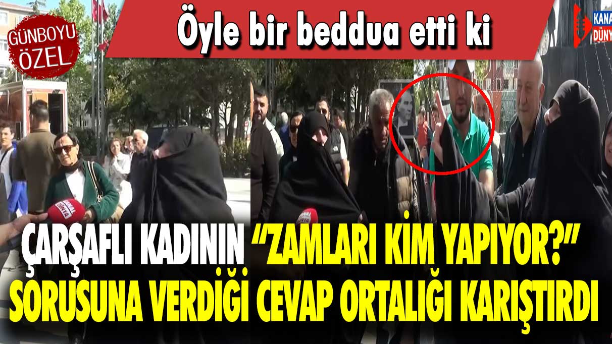 Çarşaflı kadının “Zamları kim yapıyor?” sorusuna verdiği cevap ortalığı karıştırdı: Öyle bir beddua etti ki