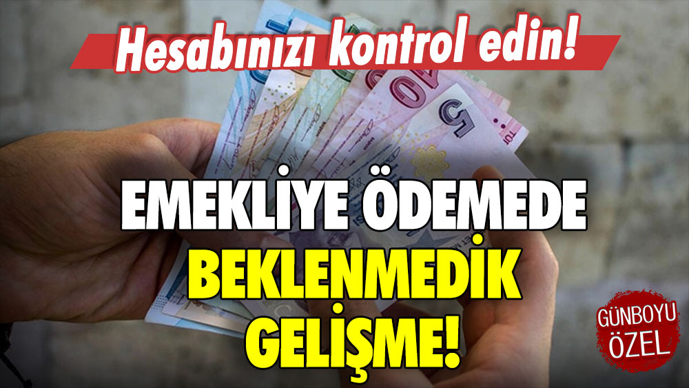 Emekliler bugün hesabını kontrol etsin: Ödemelerde flaş gelişme