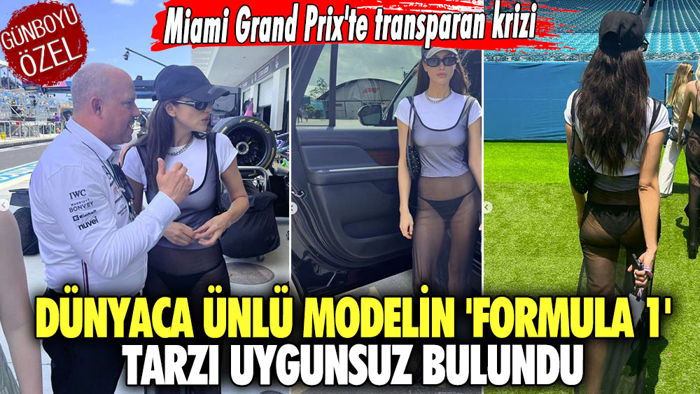 Miami Grand Prix'te transparan krizi! Dünyaca ünlü modelin 'Formula 1' tarzı uygunsuz bulundu