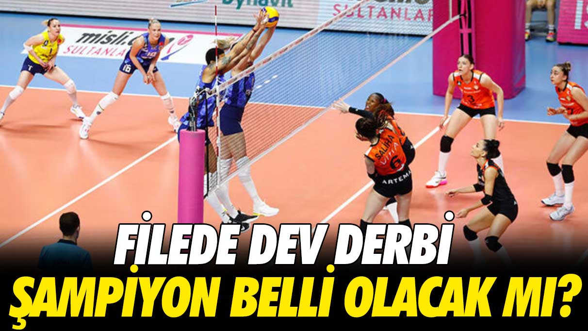 Filede dev derbi, şampiyon belli olacak mı?