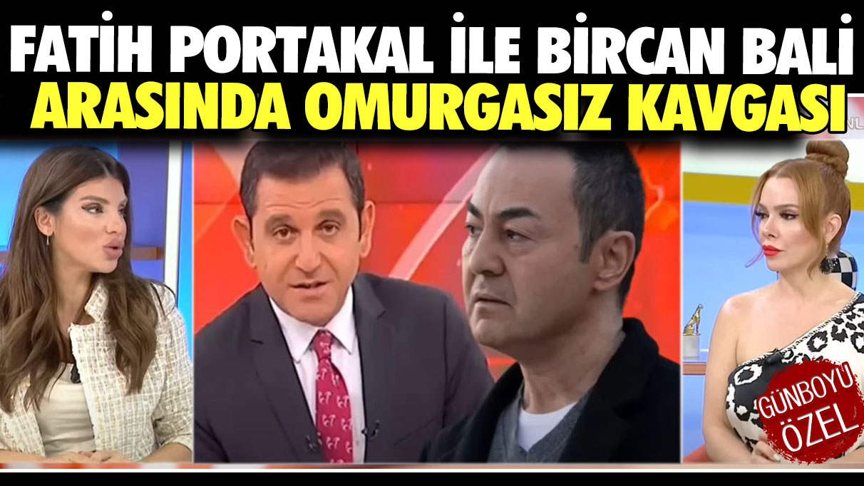 Fatih Portakal ile Bircan Bali arasında omurgasız kavgası