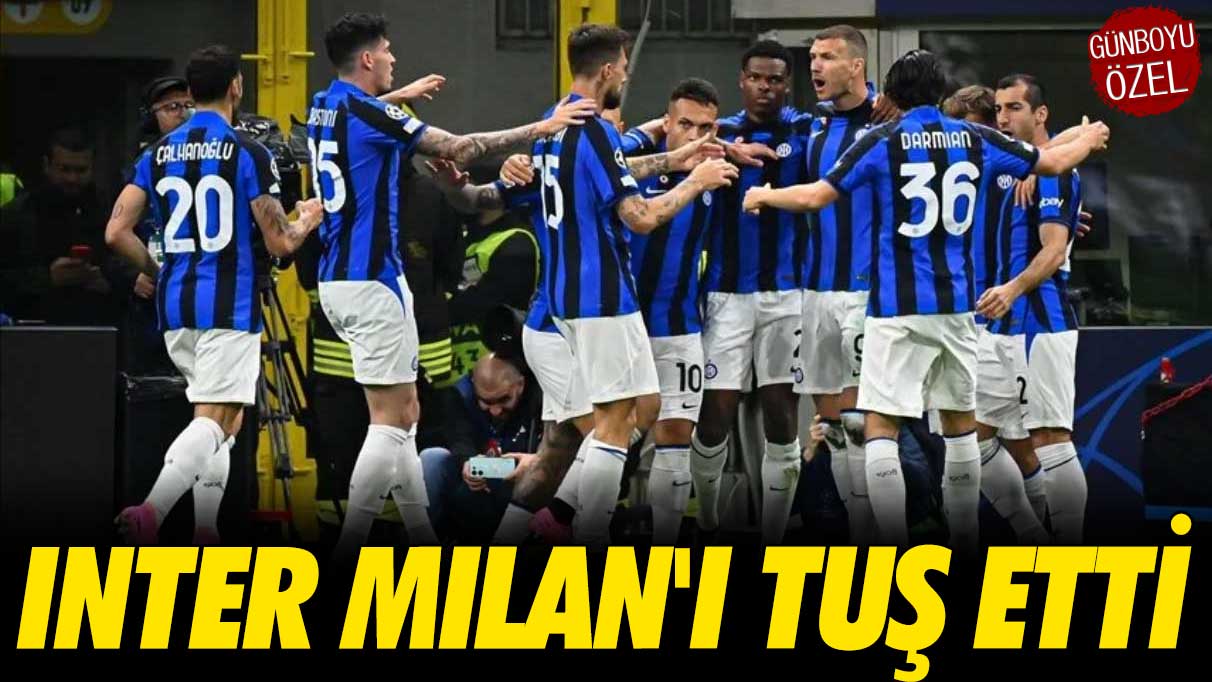 Inter Milan'ı tuş etti