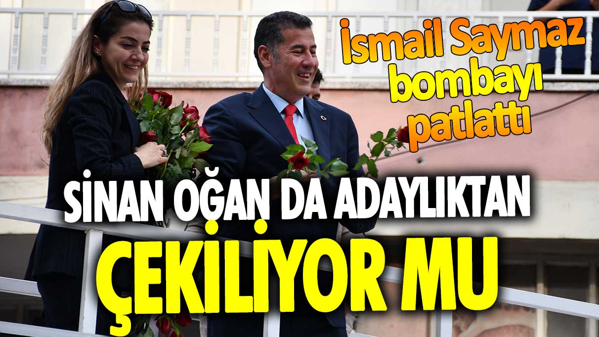 Sinan Oğan da cumhurbaşkanlığı adaylığından çekiliyor mu? İsmail Saymaz bombayı patlattı