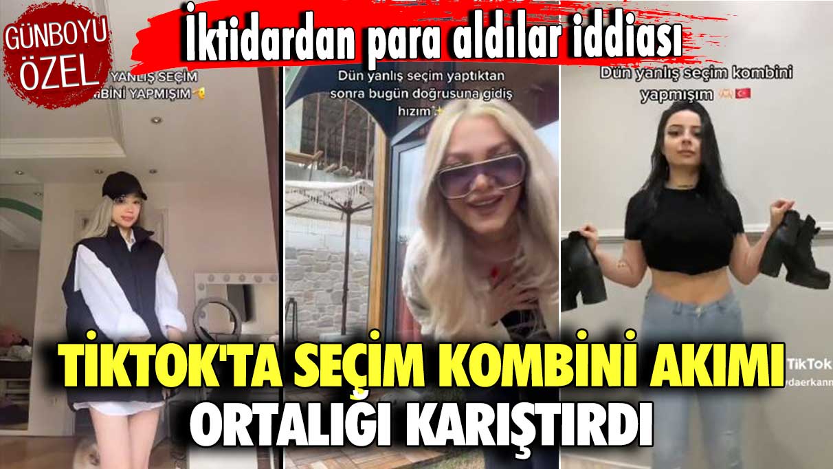 Tiktok'ta seçim kombini akımı ortalığı karıştırdı: İktidardan para aldılar iddiası