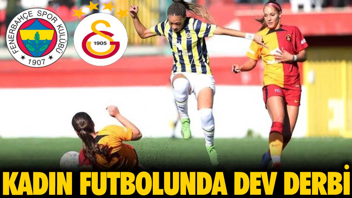 Kadın futbolunda derbi zamanı