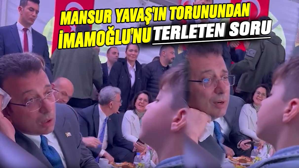 Mansur Yavaş'ın torunundan Ekrem İmamoğlu'nu terleten soru