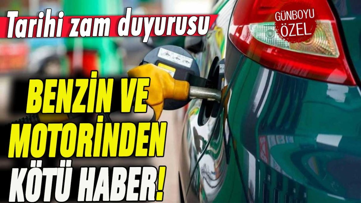 Tarihi zam duyurusu geldi: Benzin ve motorinden kötü haber