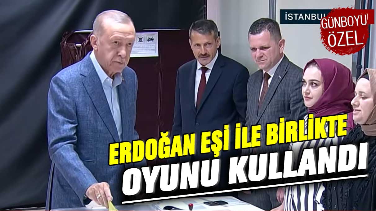 Cumhurbaşkanı Erdoğan oyunu İstanbul'da kullandı