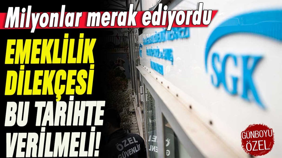 Emeklilik dilekçesi bu tarihte verilmeli: Milyonların merak ettiği soru yanıt buldu