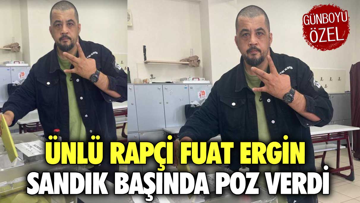 Ünlü rapçi Fuat Ergin sandık başında poz verdi