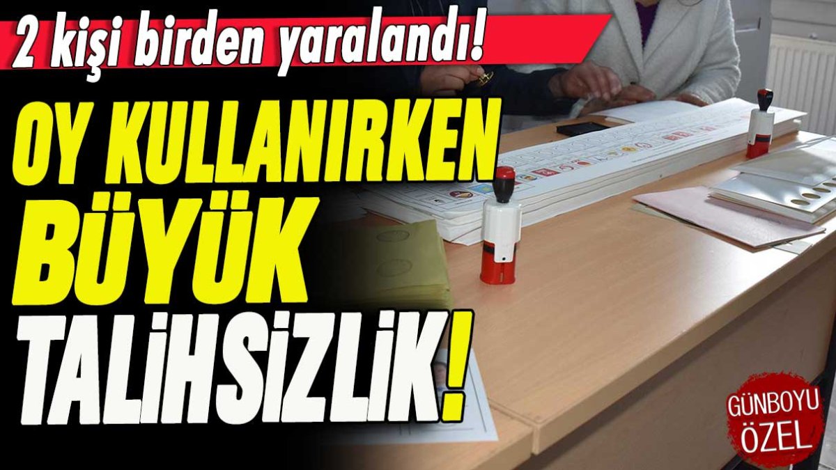 Oy kullanırken büyük talihsizlik: İki kişi birden yaralandı