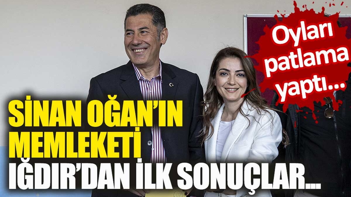 İşte Sinan Oğan'ın memleketi Iğdır'dan ilk sonuçlar...