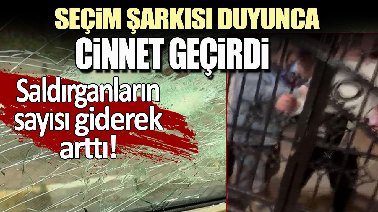 Seçim şarkısını duyunca cinnet geçirdi: Saldırganların sayısı gittikçe arttı!