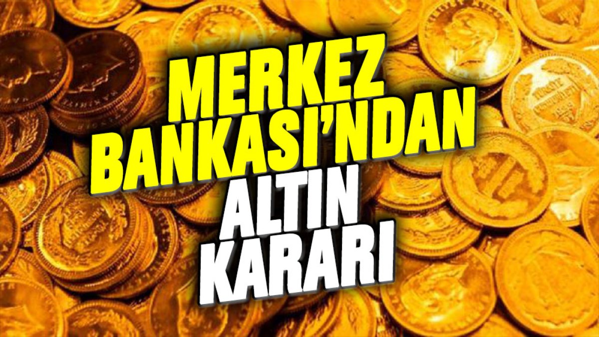 Merkez Bankası'ndan flaş altın kararı!