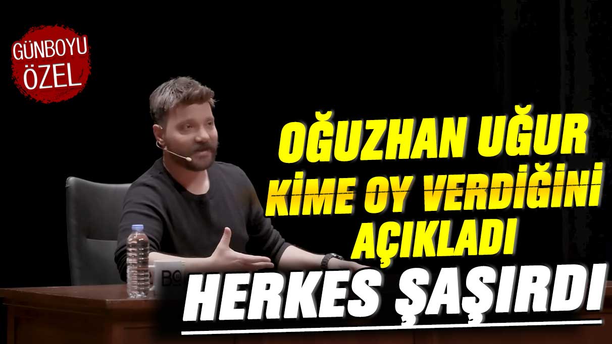 Oğuzhan Uğur kime oy verdiğini açıkladı herkes şaşırdı