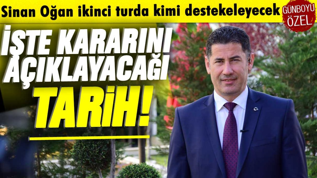 Sinan Oğan kimi destekleyecek: İşte kararını açıklayacağı tarih!
