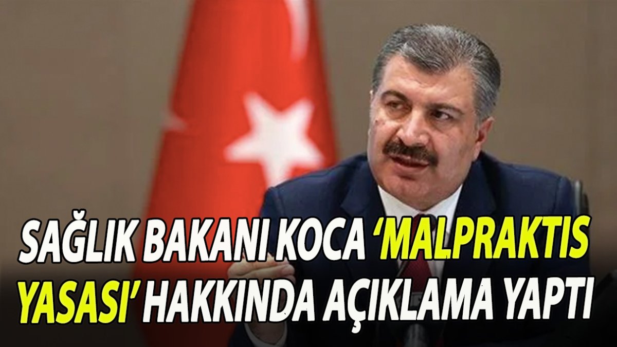 Sağlık Bakanı Koca'dan "Malpraktis Yasası" hakkında açıklama yaptı