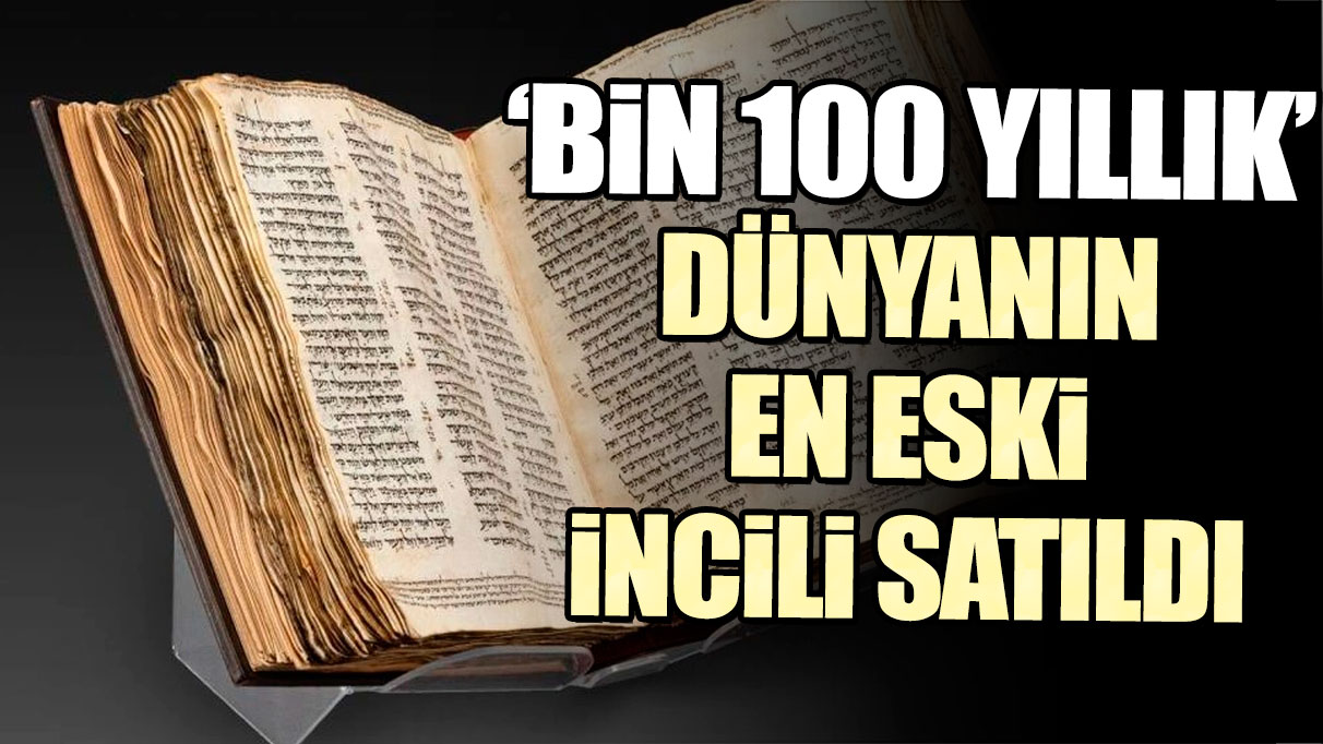 Dünyanın en eski İncil'i 38,1 milyon dolara satıldı