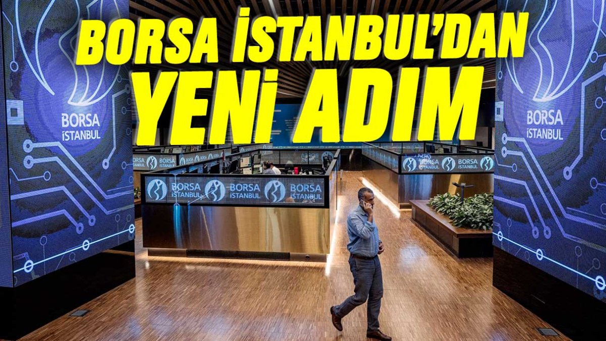 Borsa İstanbul’dan yeni adım!