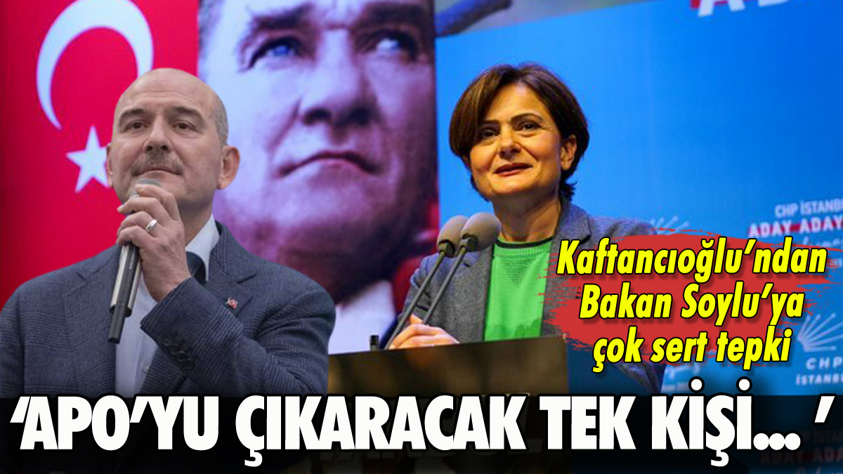 Canan Kaftancıoğlu'ndan Soylu'ya terör tepkisi: 'Apo'yu çıkaracak olan tek kişi...'