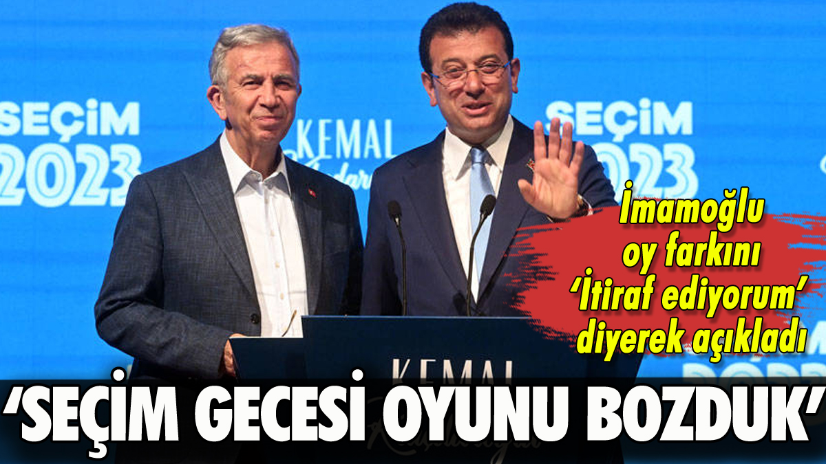 İmamoğlu seçim gecesini anlattı: 'Mansur Yavaş'la oyunu bozduk'